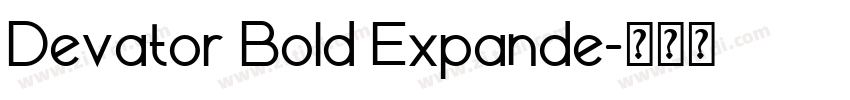 Devator Bold Expande字体转换 Devator Bold Expande字体转换